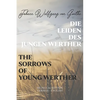 Die Leiden des jungen Werther / The Sorrows of Young Werther: Bilingual Edition German - English Side By Side Translation Parallel Text Novel For Adva - Paperback