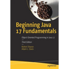 Beginning Java 17 Fundamentals: Object-Oriented Programming in Java 17 - Paperback