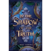 In the Shadow of the Truth: Fareview Fairytale, book 4 - Paperback