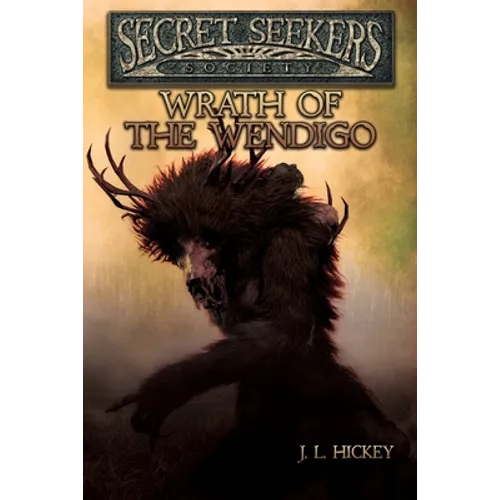 Secret Seekers Society Wrath of the Wendigo - Paperback