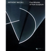 Anthony McCall: Five Minutes of Pure Sculpture - Paperback