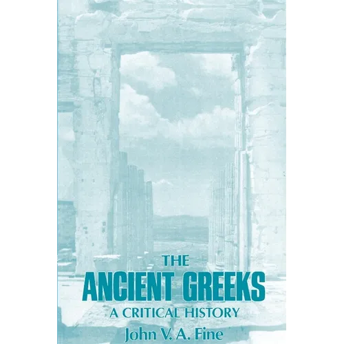 The Ancient Greeks: A Critical History - Paperback