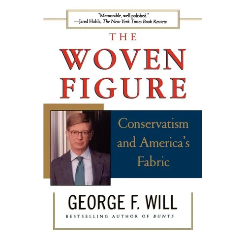 The Woven Figure: Conservatism and America's Fabric - Paperback