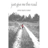 Just Give Me the Road - Paperback