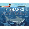 If Sharks Disappeared - Hardcover