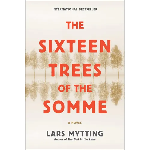 The Sixteen Trees of the Somme - Hardcover