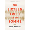 The Sixteen Trees of the Somme - Hardcover