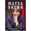 Maysa Brown: A World in Turmoil - Paperback