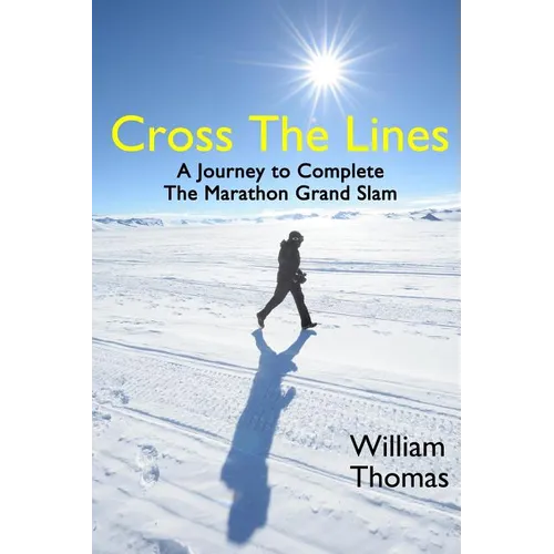 Cross the Lines: A Journey to Complete the Marathon Grand Slam - Paperback