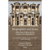 Biographies and Jesus: What Does It Mean for the Gospels to be Biographies? - Paperback
