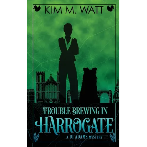 Trouble Brewing in Harrogate: Magic, menace, & snark in a Yorkshire urban fantasy (Book Two) - Paperback