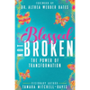 Blessed Not Broken: The Power of Transformation - Paperback