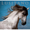 Lusitano: Noble, Courageous, Eternal - Paperback