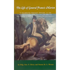 The Life of General Francis Marion: A Celebrated Partisan Officer, in the Revolutionary War, Against the British and Tories in South Carolina and Geor - Paperback