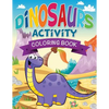 Dinosaurs Activity Coloring Book - Paperback