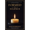 Formed in Silence: A Journey of Healing and Wholeness Through Attuning to God's Voice - Paperback