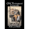 Old Testament Legends by M. R. James, Fiction, Classics, Horror - Paperback