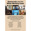 Democrats and the White Working Class - Paperback