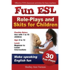Fun ESL Role-Plays and Skits for Children - Paperback