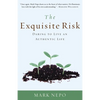 The Exquisite Risk: Daring to Live an Authentic Life - Paperback
