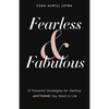 Fearless & Fabulous: 10 Powerful Strategies for Getting Anything You Want in Life - Paperback