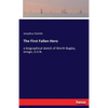 The First Fallen Hero: a biographical sketch of Worth Bagley, ensign, U.S.N. - Paperback