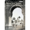 Princely India and the British: Political Development and the Operation of Empire - Paperback