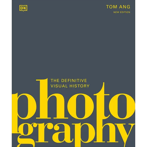 Photography: The Definitive Visual History - Hardcover