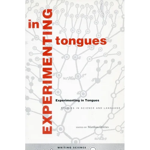 Experimenting in Tongues: Studies in Science and Language - Paperback