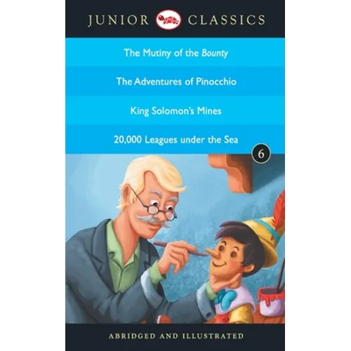 Junior Classic - Book 6 (The Mutiny of the Bounty, The Adventures of Pinocchio, King Solomon's Mines, 20,000 Leagues Under the Sea) (Junior Classics) - Paperback