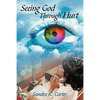 Seeing God Through Hurt - Paperback