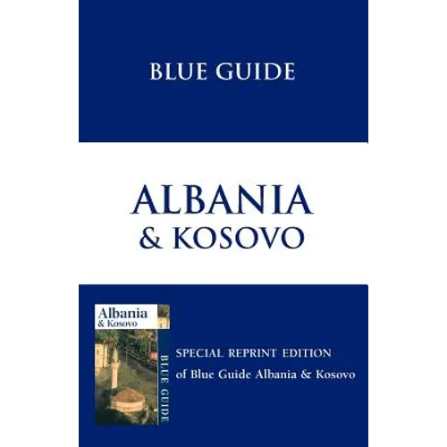 Blue Guide Albania & Kosovo - Paperback
