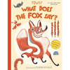 What Does the Fox Say? - Hardcover