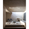 Resident Dog (Volume Two): Incredible Homes and the Dogs Who Live There - Hardcover