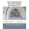 The Harmony of the Four Evangelists - Paperback