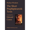Perfect Wisdom: The Short Prajnaparamita Texts - Paperback