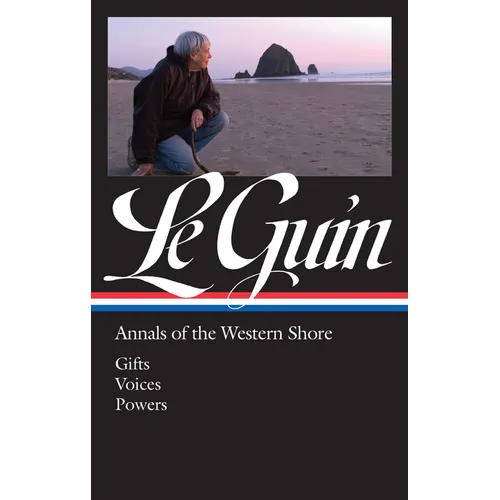 Ursula K. Le Guin: Annals of the Western Shore (Loa #335): Gifts / Voices / Powers - Hardcover