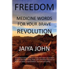 Freedom: Medicine Words for Your Brave Revolution - Paperback