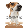 So God Made a Dog - Paperback