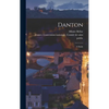 Danton: a Study - Hardcover