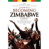 Becoming Zimbabwe. A History from the Pre-colonial Period to 2008 - Paperback