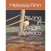 RVing in BAJA, Mexico: A Must Have Guide for Planning Your Baja RV Adventure - Paperback