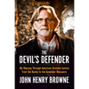 The Devil's Defender: My Odyssey Through American Criminal Justice from Ted Bundy to the Kandahar Massacre - Paperback