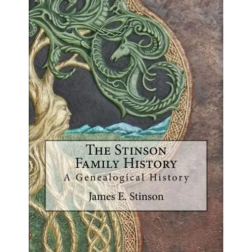 The Stinson Family History: A Genealogical History - Paperback