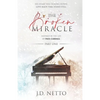 The Broken Miracle - Inspired by the Life of Paul Cardall: Part 1 - Paperback