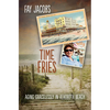 Time Fries!: Aging Gracelessly in Rehoboth Beach - Paperback