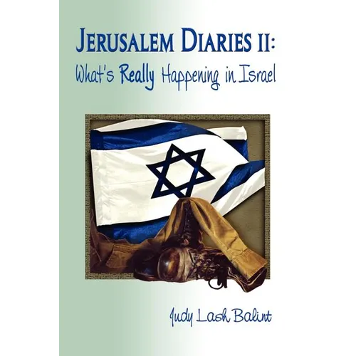 Jerusalem Diaries II: What's Really Happening in Israel - Paperback