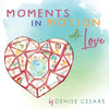 Moments in Motion with Love - Paperback