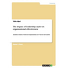 The impact of leadership styles on organizational effectiveness: Analytical study of selected organizations in IT sector in Karachi - Paperback
