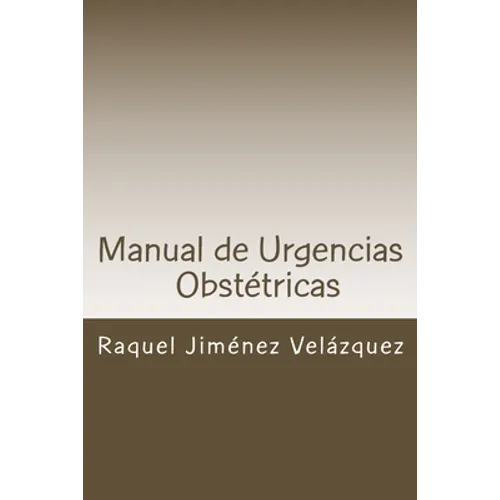 Manual de Urgencias Obstetricas: Obstetricia y Ginecología - Paperback